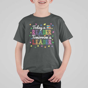 Literature Book Reading T Shirt For Kid Today A Reader Tomorrow A Leader TS11 Dark Heather Print Your Wear