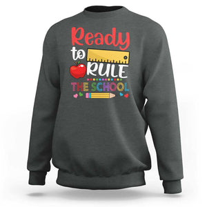 Ready To Rule The School Sweatshirt First Day Of School Ruler TS11 Dark Heather Print Your Wear