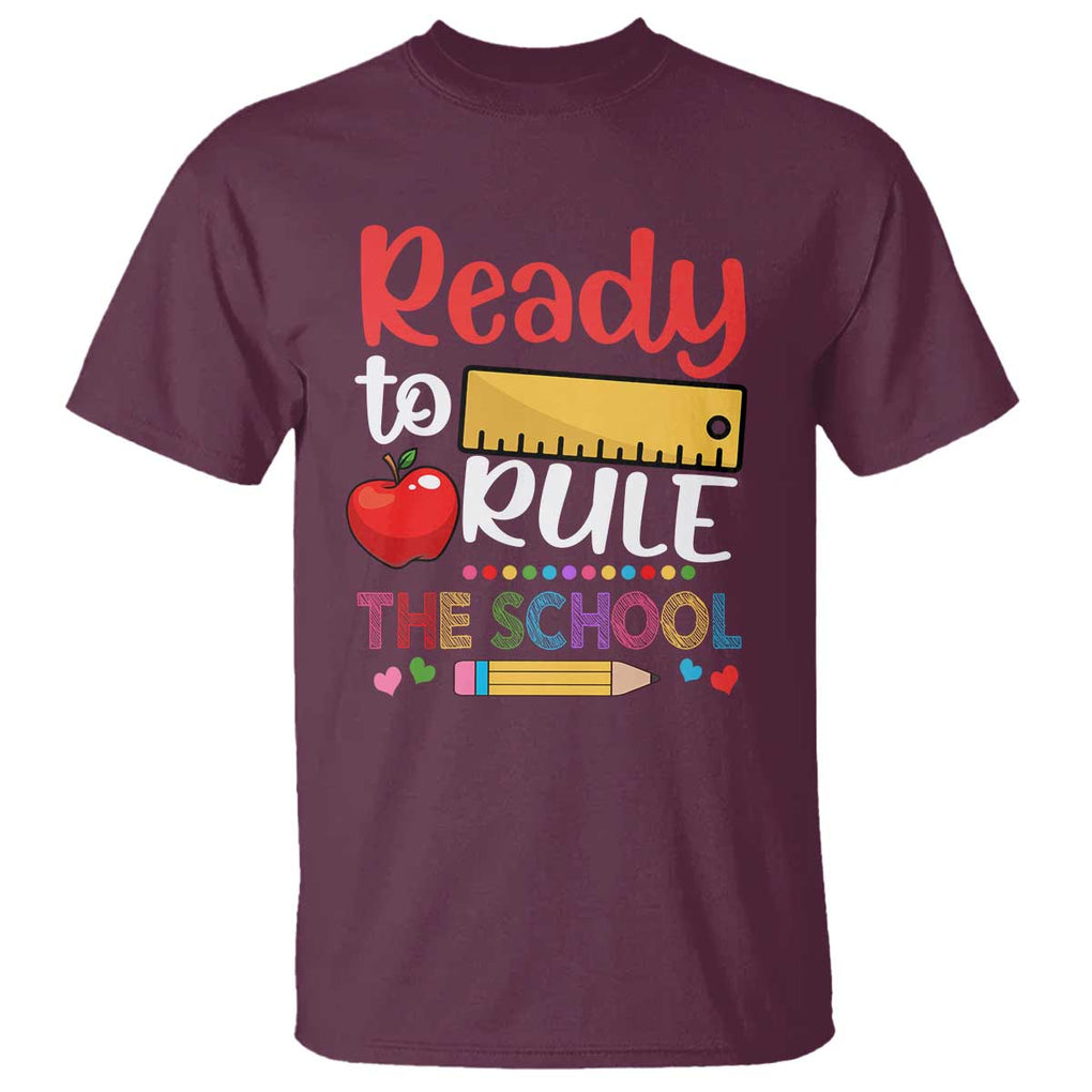 Ready To Rule The School T Shirt First Day Of School Ruler TS11 Maroon Print Your Wear