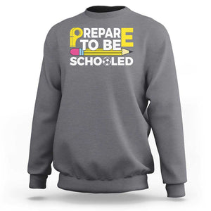 Funny PE Teacher Sweatshirt Prepare To Be Schooled Back To School TS11 Charcoal Print Your Wear