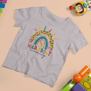 Back To School T Shirt For Kid Wild About Learning Leopard Rainbow TS11 Ice Gray Print Your Wear