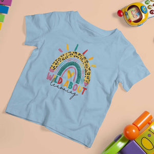 Back To School T Shirt For Kid Wild About Learning Leopard Rainbow TS11 Light Blue Print Your Wear