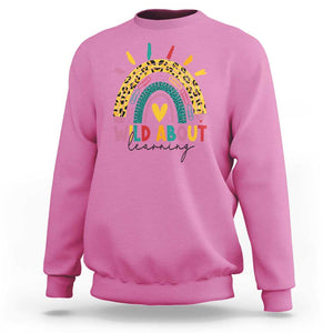 Back To School Sweatshirt Wild About Learning Leopard Rainbow TS11 Azalea Print Your Wear