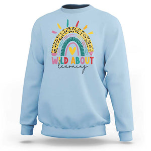 Back To School Sweatshirt Wild About Learning Leopard Rainbow TS11 Light Blue Print Your Wear