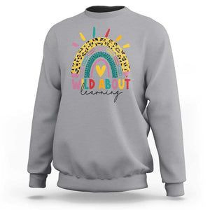 Back To School Sweatshirt Wild About Learning Leopard Rainbow TS11 Sport Gray Print Your Wear