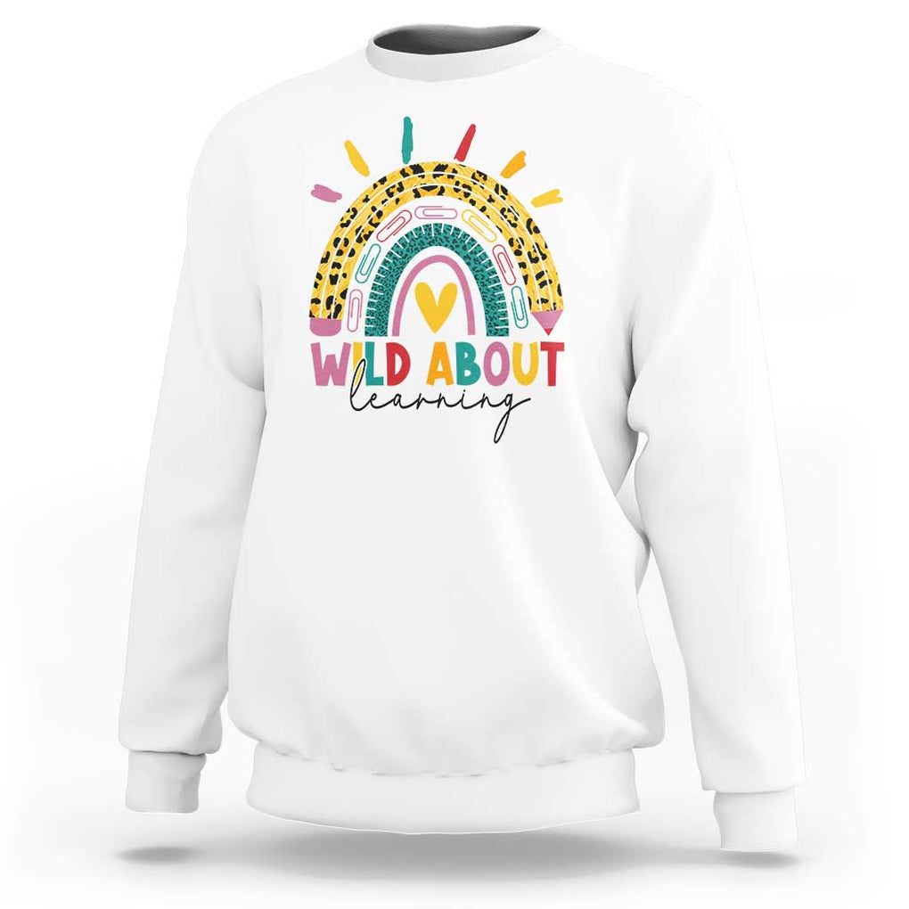 Back To School Sweatshirt Wild About Learning Leopard Rainbow TS11 White Print Your Wear