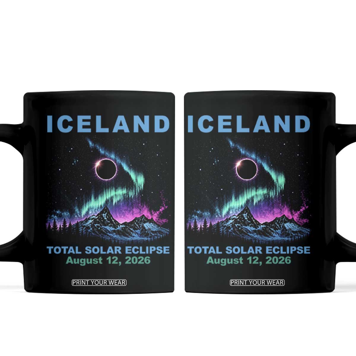Iceland Total Solar Eclipse 2026 Coffee Mug August 12 Eclipse Totality Chaser Aurora Northern Lights TS11 Black Print Your Wear