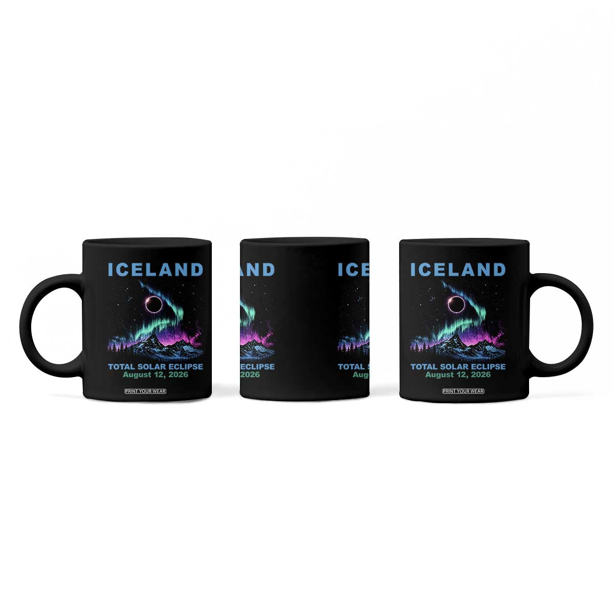 Iceland Total Solar Eclipse 2026 Coffee Mug August 12 Eclipse Totality Chaser Aurora Northern Lights TS11 Print Your Wear