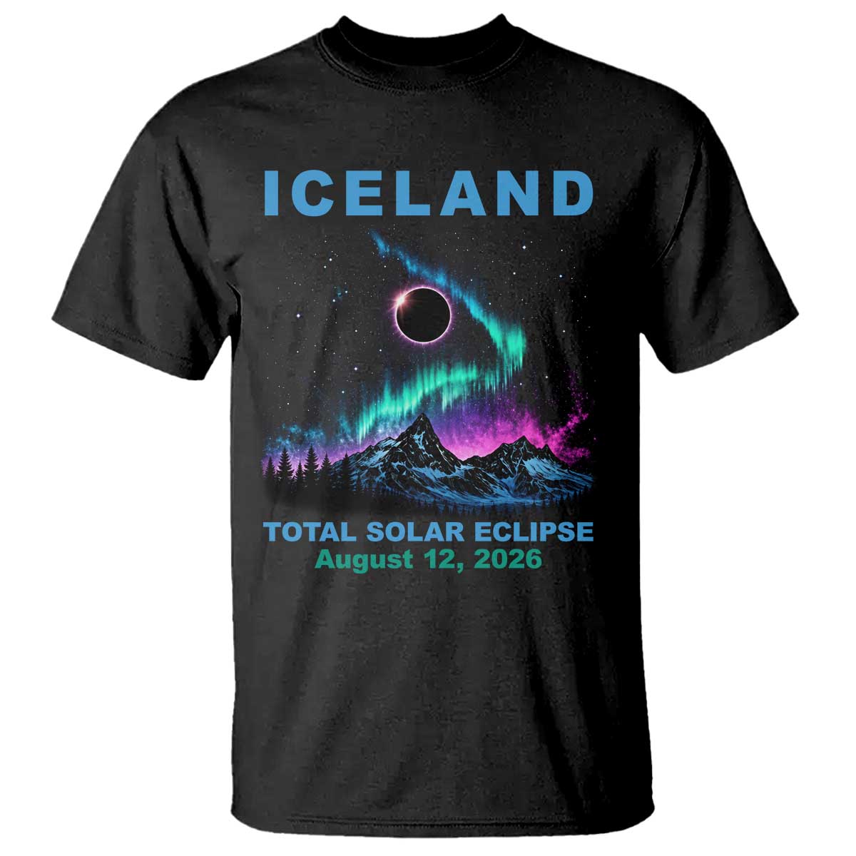 Iceland Total Solar Eclipse 2026 T Shirt August 12 Eclipse Totality Chaser Aurora Northern Lights TS11 Black Print Your Wear