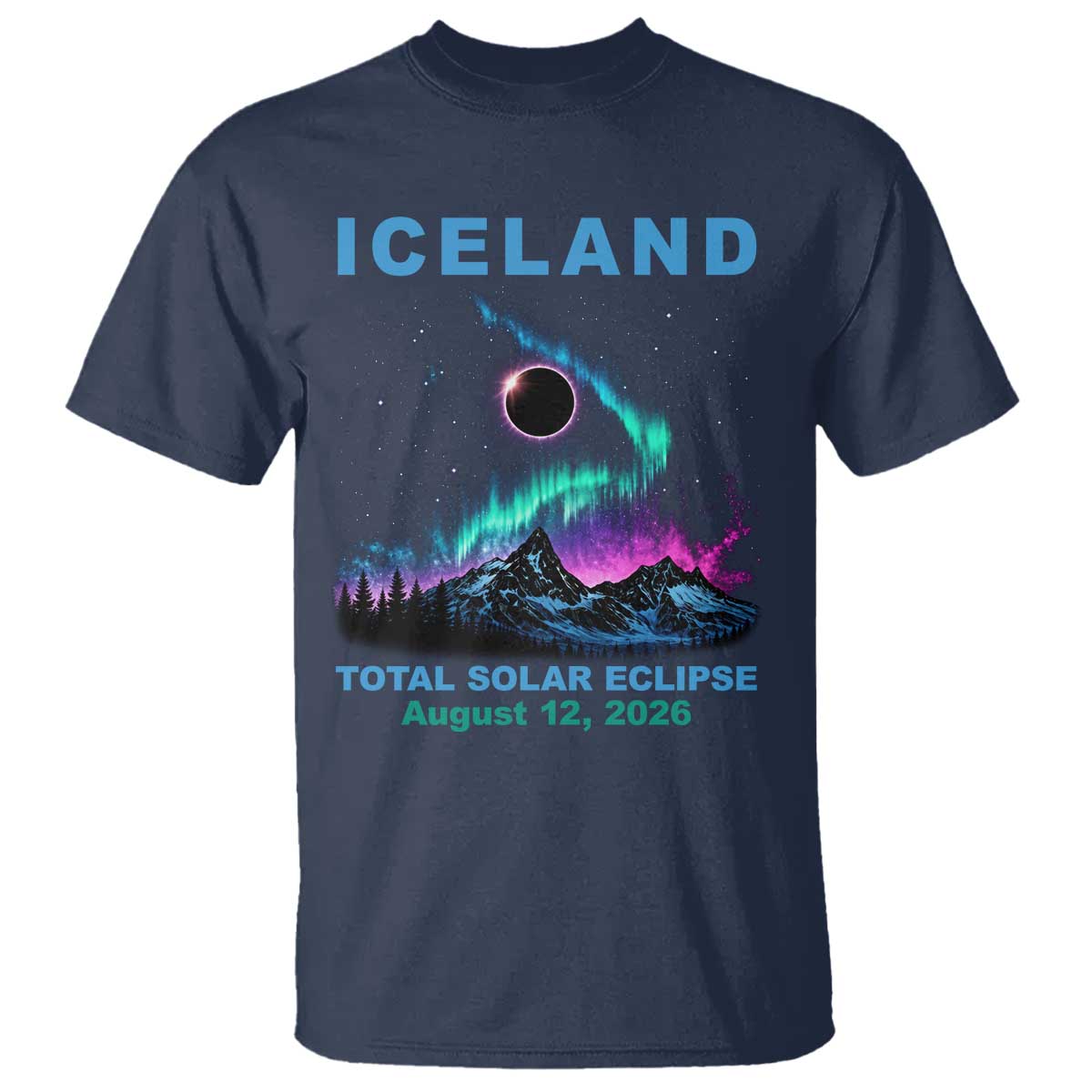 Iceland Total Solar Eclipse 2026 T Shirt August 12 Eclipse Totality Chaser Aurora Northern Lights TS11 Navy Print Your Wear