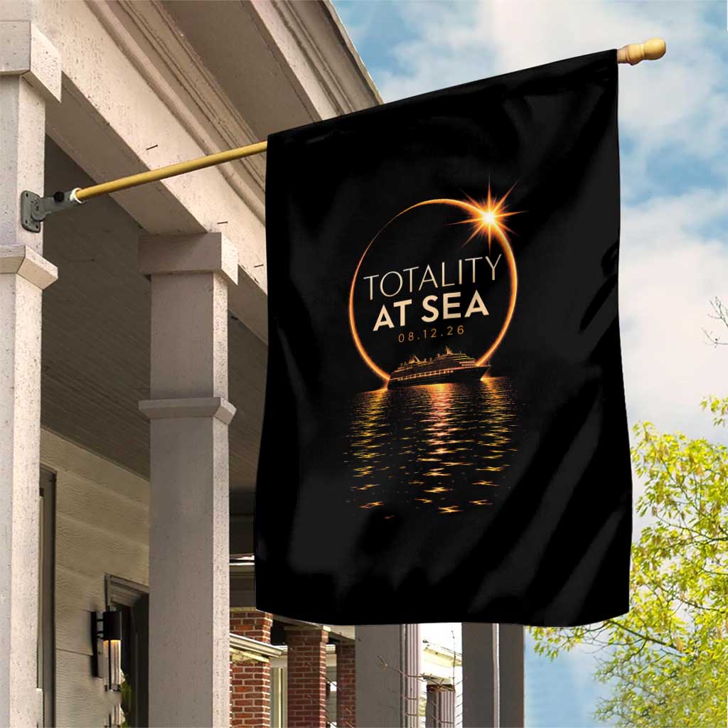 Total Solar Eclipse At Sea 2026 Garden Flag Totality Eclipse Cruise TS11 Print Your Wear