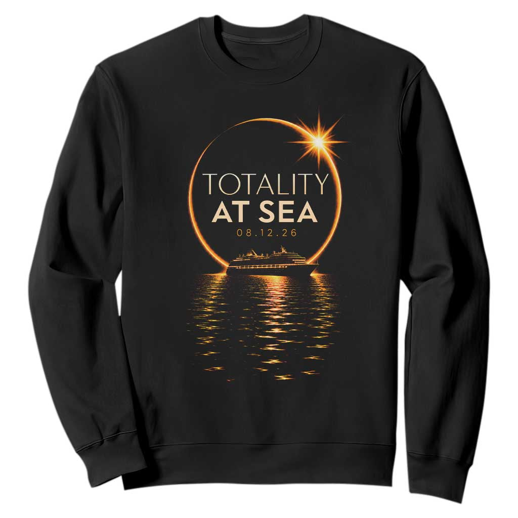 Total Solar Eclipse At Sea 2026 Sweatshirt Totality Eclipse Cruise TS11 Black Print Your Wear