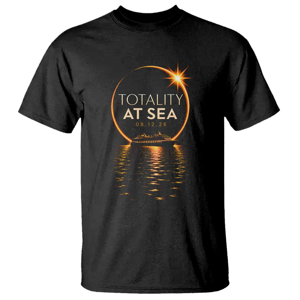 Total Solar Eclipse At Sea 2026 T Shirt Totality Eclipse Cruise TS11 Black Print Your Wear