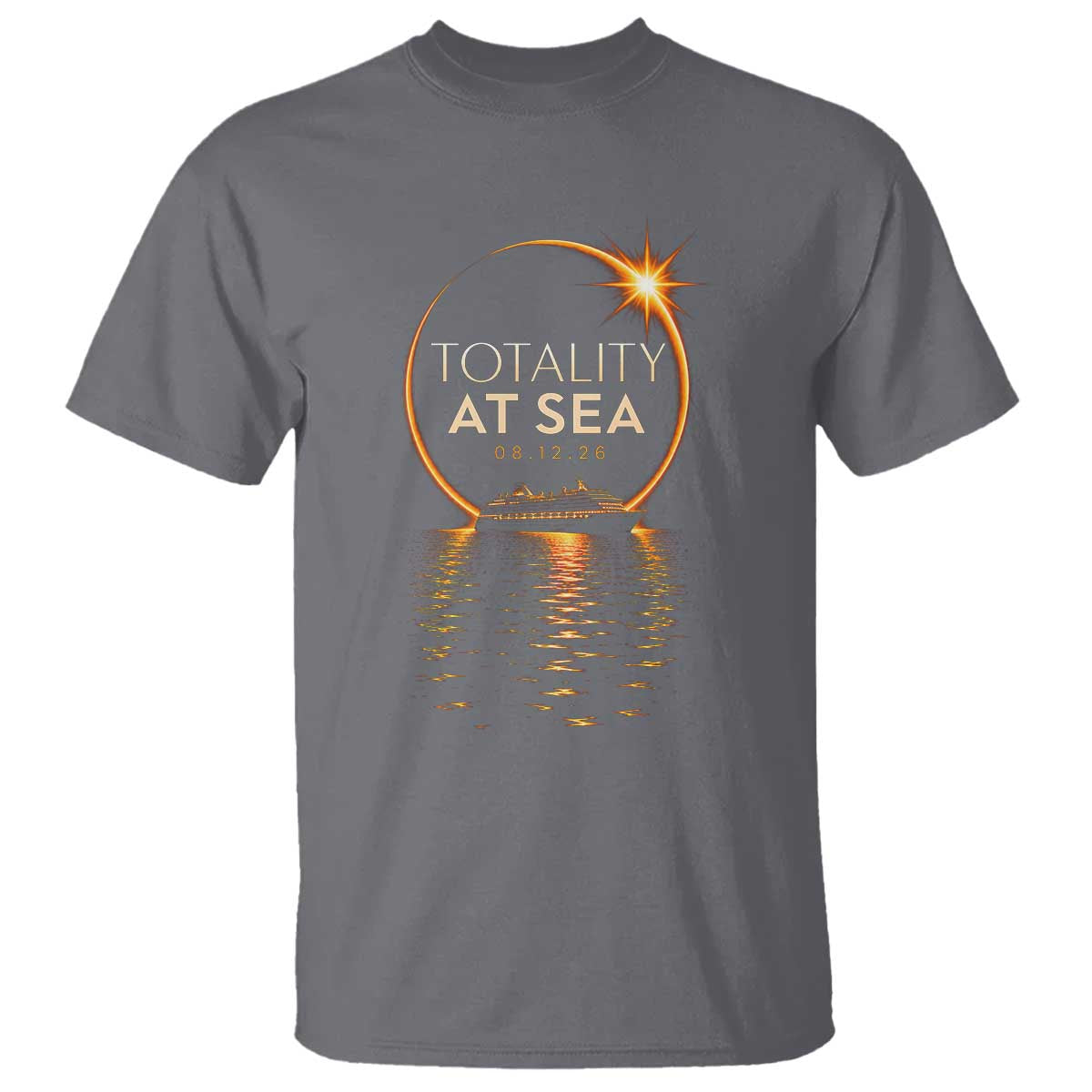 Total Solar Eclipse At Sea 2026 T Shirt Totality Eclipse Cruise TS11 Charcoal Print Your Wear