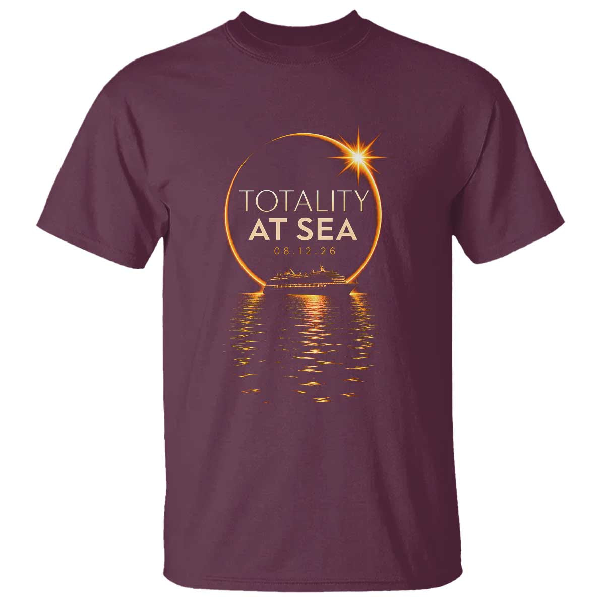 Total Solar Eclipse At Sea 2026 T Shirt Totality Eclipse Cruise TS11 Maroon Print Your Wear