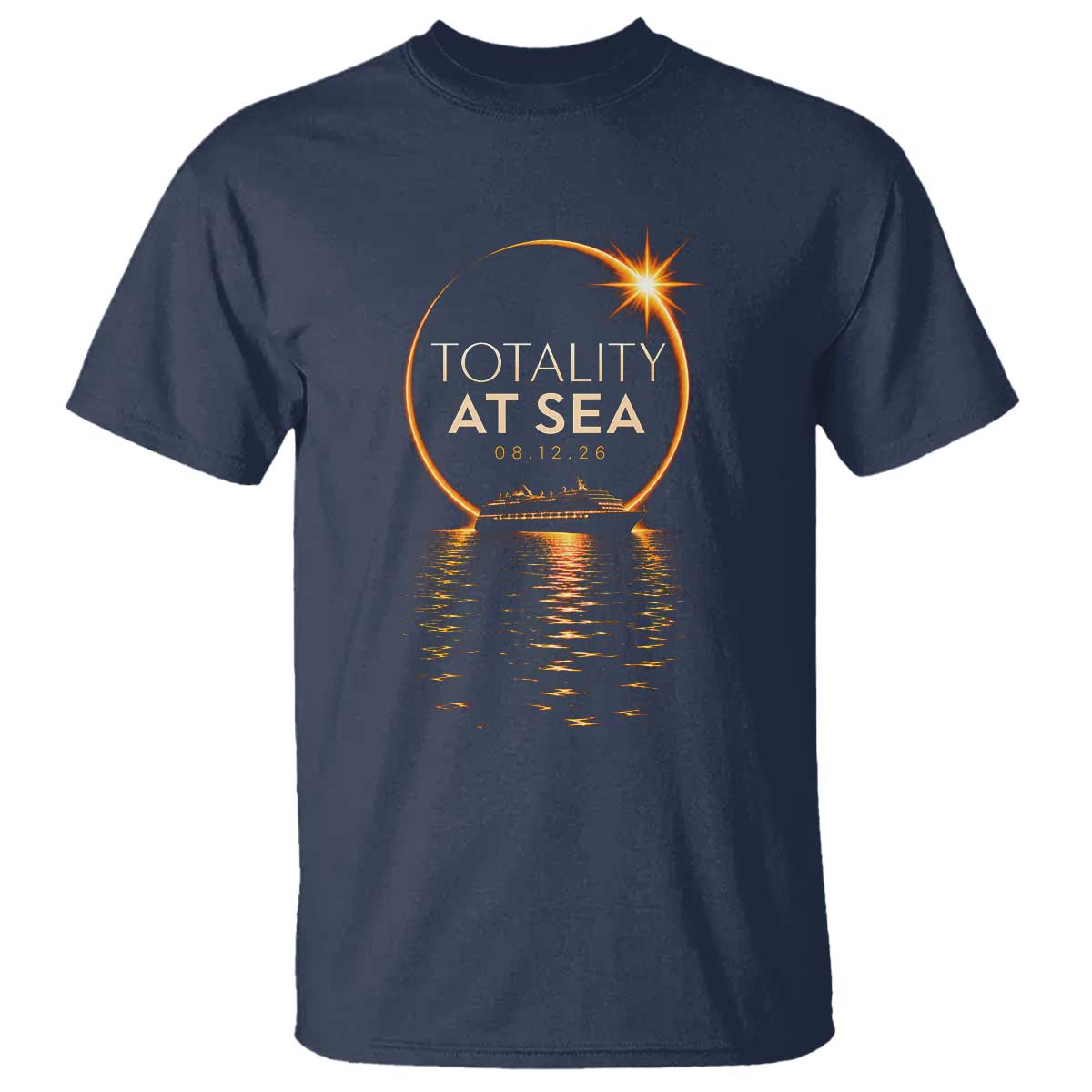 Total Solar Eclipse At Sea 2026 T Shirt Totality Eclipse Cruise TS11 Navy Print Your Wear