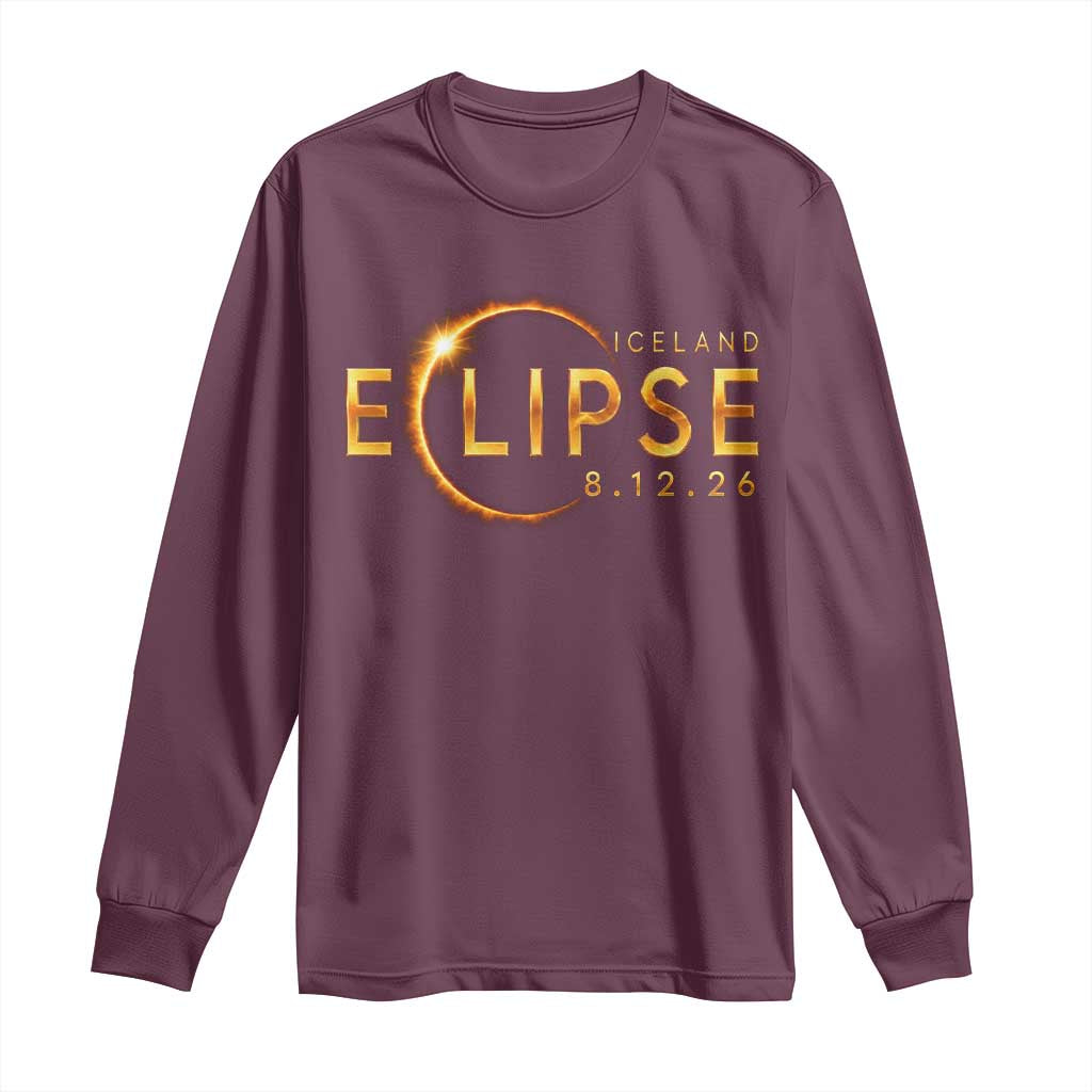 Iceland Eclipse 2026 Long Sleeve Shirt August 12 26 Solar Eclipse Totality TS11 Maroon Print Your Wear