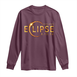 Iceland Eclipse 2026 Long Sleeve Shirt August 12 26 Solar Eclipse Totality TS11 Maroon Print Your Wear