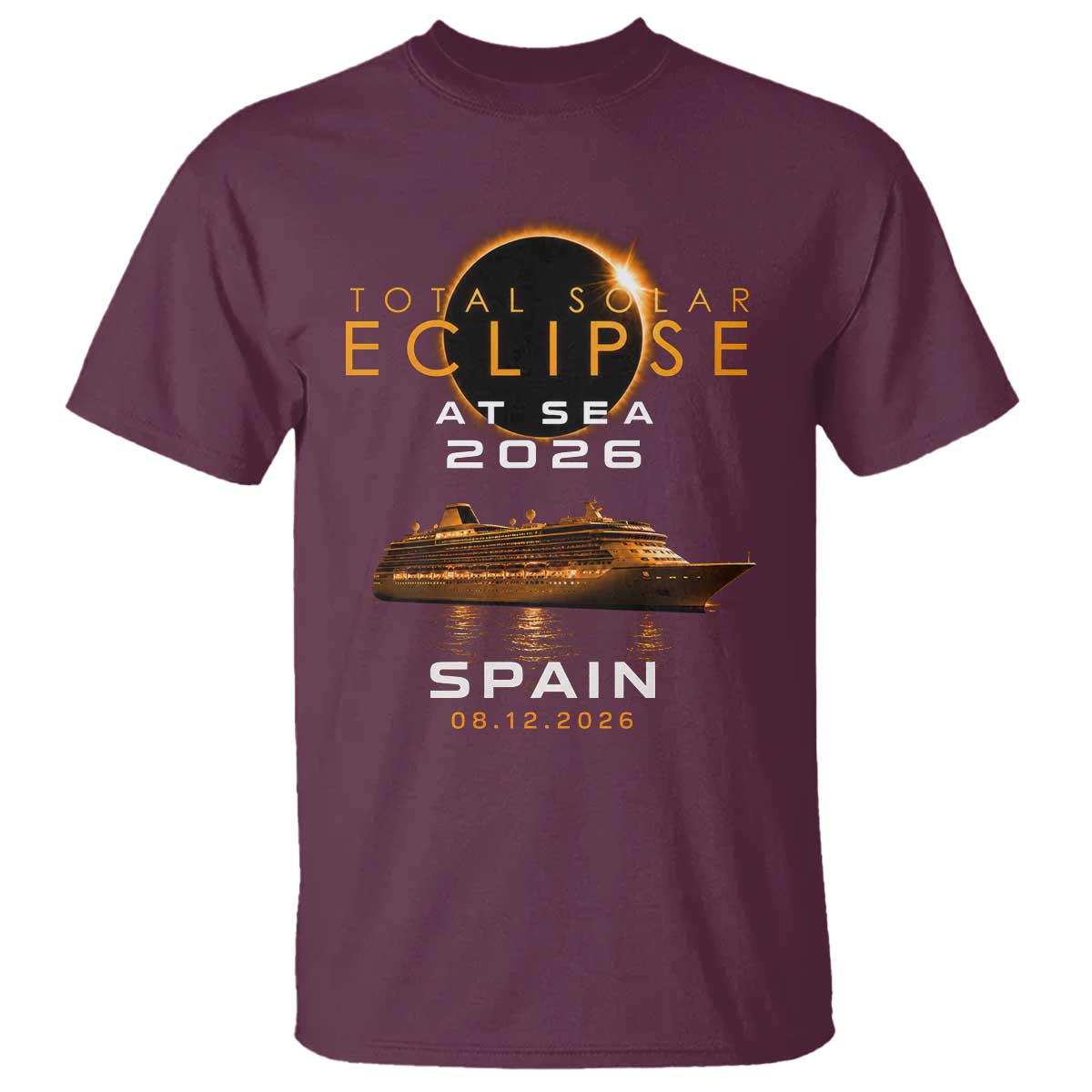 Spain Total Solar Eclipse 2026 At Sea Cruise T Shirt TS11 Maroon Print Your Wear