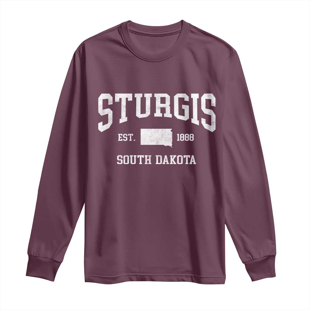 Sturgis South Dakota Est 1888 Long Sleeve Shirt Vintage SD State Map Pride TS11 Maroon Print Your Wear