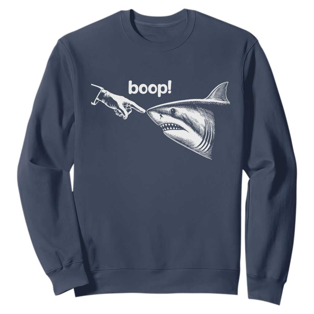 Boop Shark Meme Sweatshirt Funny Nose Touch Shark Lovers Ocean Life TS11 Navy Print Your Wear