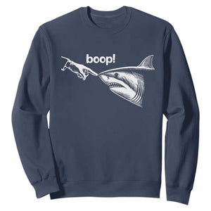 Boop Shark Meme Sweatshirt Funny Nose Touch Shark Lovers Ocean Life TS11 Navy Print Your Wear