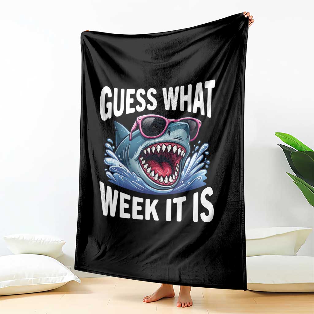 Funny Shark Guess What Week It Is Throw Blanket Shark Awareness Support Ocean Summer TS11 Print Your Wear