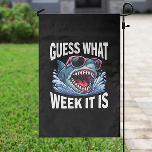 Funny Shark Guess What Week It Is Garden Flag Shark Awareness Support Ocean Summer TS11 Print Your Wear