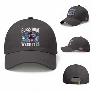 Funny Shark Guess What Week It Is Baseball Cap Shark Awareness Support Ocean Summer TS11 Baseball Cap Universal Fit Dark Gray Print Your Wear