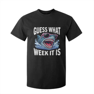 Funny Shark Guess What Week It Is T Shirt For Kid Shark Awareness Support Ocean Summer TS11 Black Print Your Wear