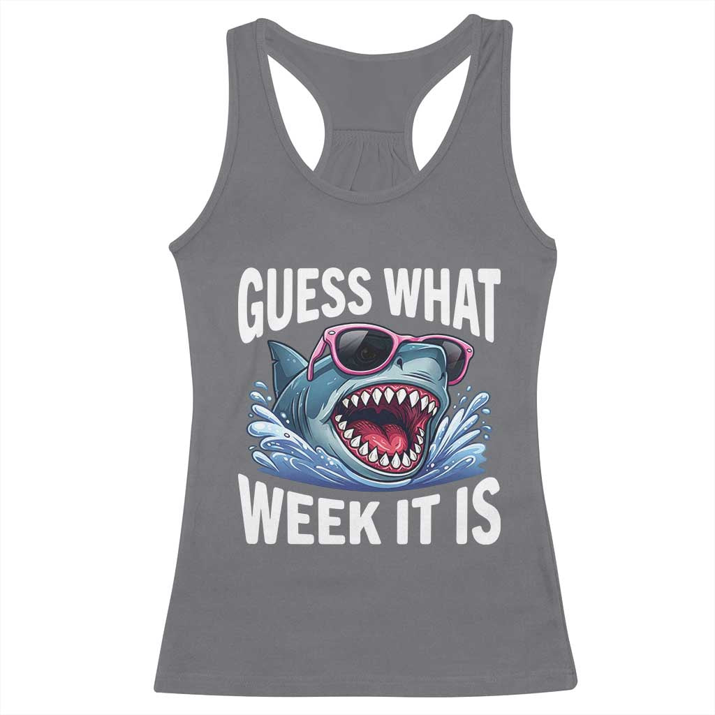Funny Shark Guess What Week It Is Racerback Tank Top Shark Awareness Support Ocean Summer TS11 Charcoal Print Your Wear