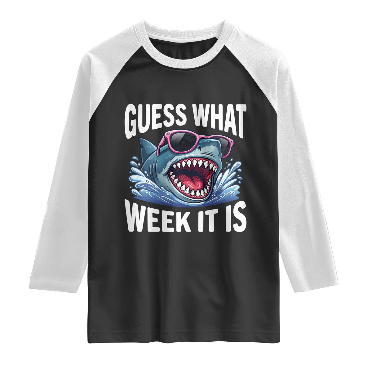 Funny Shark Guess What Week It Is Raglan Shirt Shark Awareness Support Ocean Summer TS11 Black White Print Your Wear