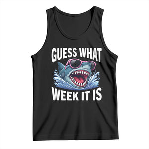 Funny Shark Guess What Week It Is Tank Top Shark Awareness Support Ocean Summer TS11 Black Print Your Wear