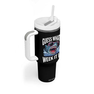 Funny Shark Guess What Week It Is Tumbler With Handle Shark Awareness Support Ocean Summer TS11 Print Your Wear