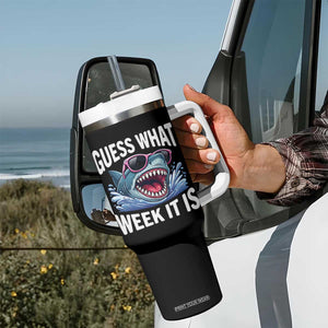 Funny Shark Guess What Week It Is Tumbler With Handle Shark Awareness Support Ocean Summer TS11 Print Your Wear