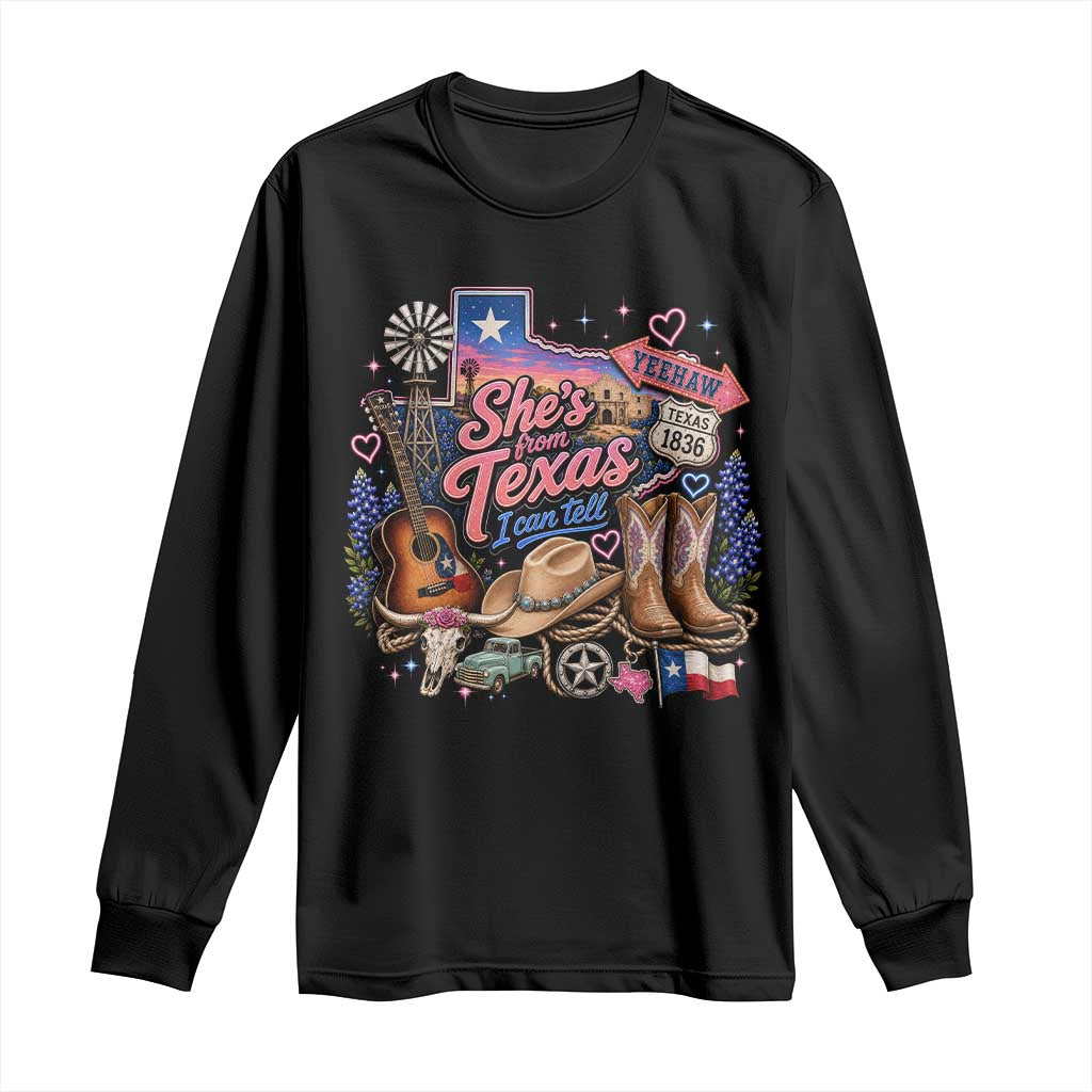 She Is From Texas I Can Tell Long Sleeve Shirt Texas Girl Pride TS11 Black Print Your Wear