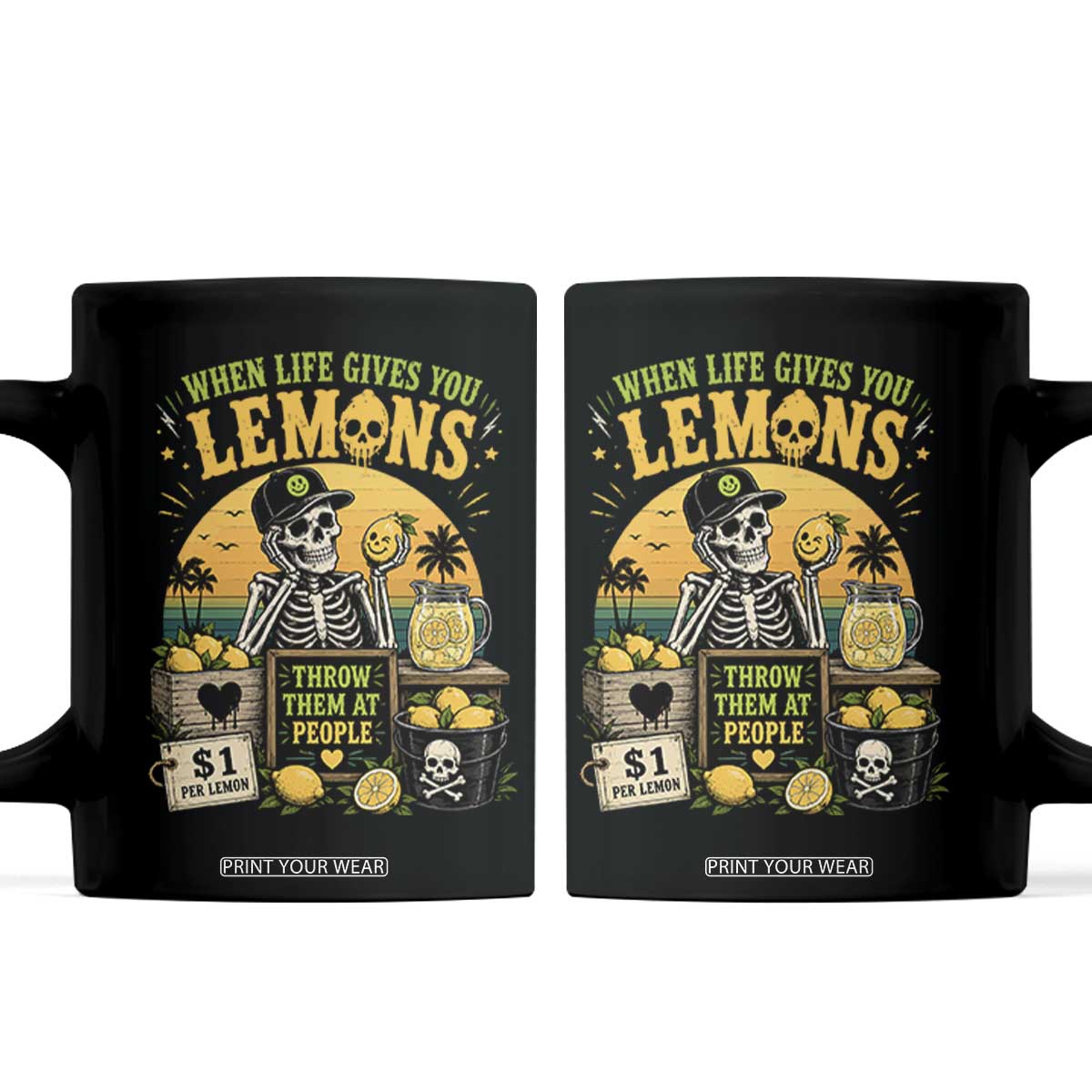 When Life Gives You Lemons Throw Them At People Coffee Mug Skeleton Lemon Jokes TS11 Black Print Your Wear