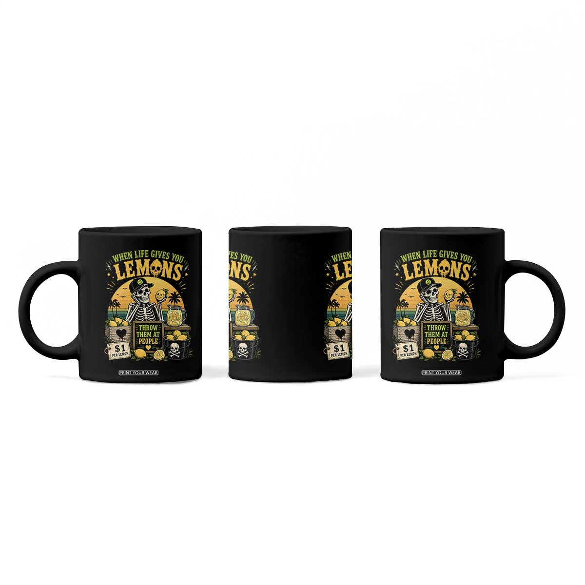 When Life Gives You Lemons Throw Them At People Coffee Mug Skeleton Lemon Jokes TS11 Print Your Wear