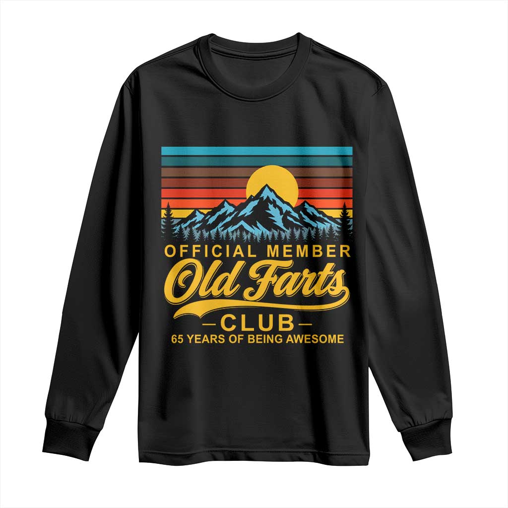 65th Birthday Official Member Old Fart Club Long Sleeve Shirt 65 Years of Being Awesome Funny Fart Joke Retro TS11 Black Print Your Wear