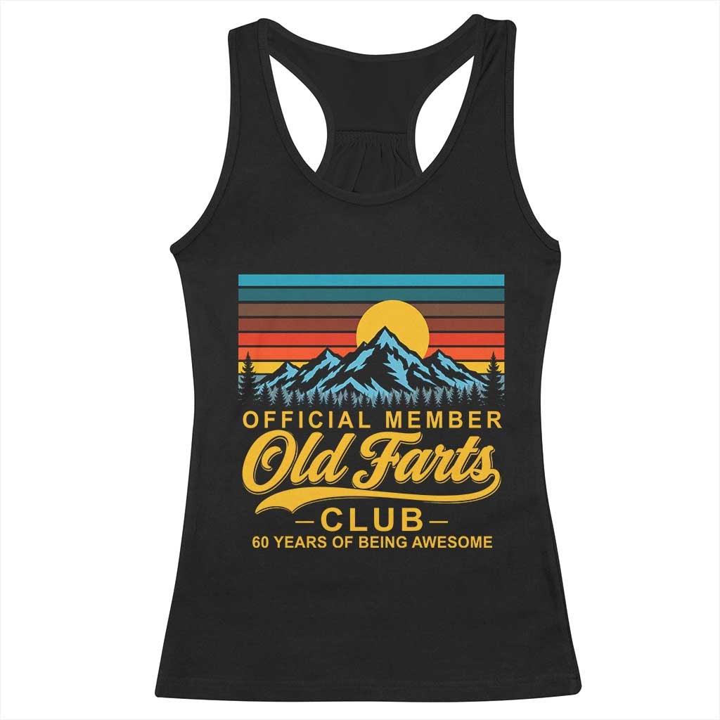 60th Birthday Official Member Old Fart Club Racerback Tank Top 60 Years of Being Awesome Funny Fart Joke Retro TS11 Black Print Your Wear