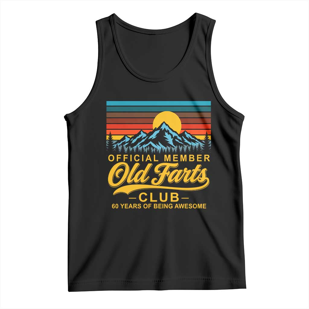 60th Birthday Official Member Old Fart Club Tank Top 60 Years of Being Awesome Funny Fart Joke Retro TS11 Black Print Your Wear