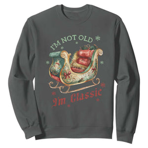 Funny I'm Not Old I'm Classic Sweatshirt Vintage Santa Sleigh Christmas TS11 Dark Heather Print Your Wear