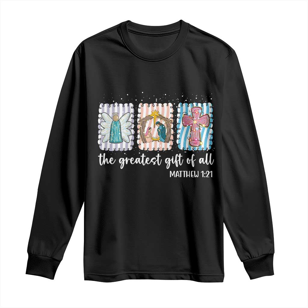 Christian Christmas Long Sleeve Shirt The Greatest Gift Of All Jesus Nativity Scene TS11 Black Print Your Wear