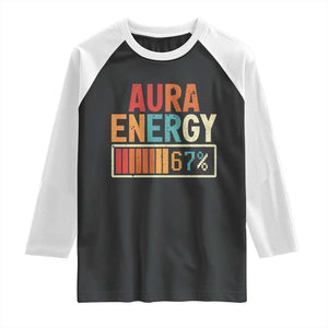 Funny Aura Energy At 67 Raglan Shirt Six Seven Meme Gen Alpha Slang TS11 Black White Print Your Wear