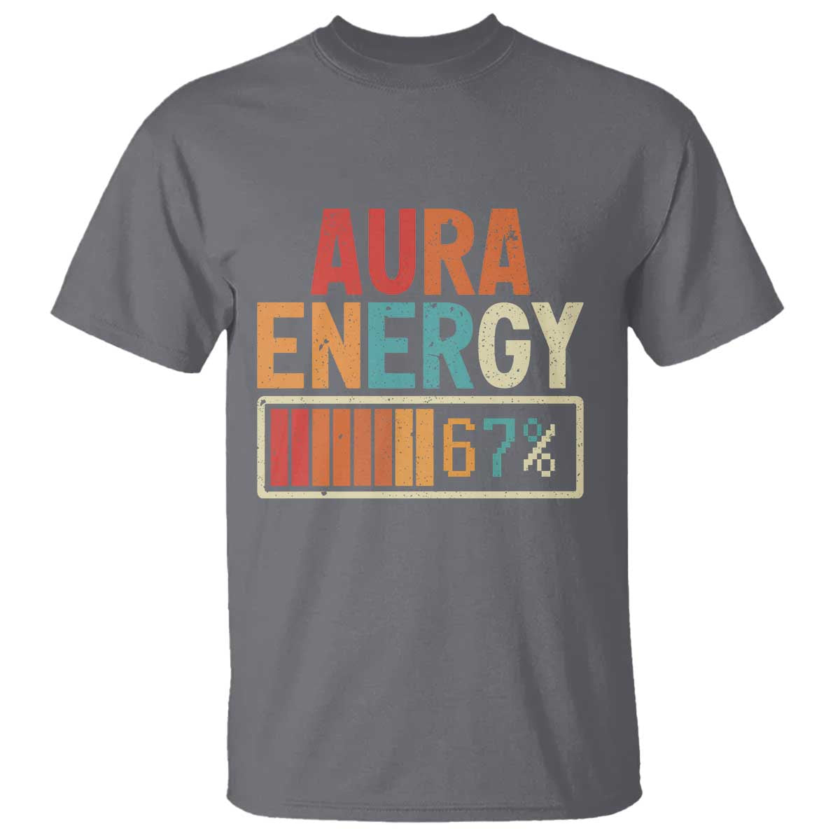 Funny Aura Energy At 67 T Shirt Six Seven Meme Gen Alpha Slang TS11 Charcoal Print Your Wear