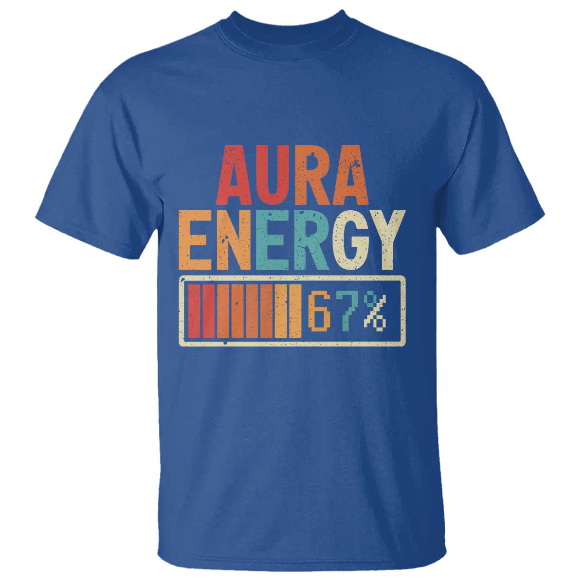 Funny Aura Energy At 67 T Shirt Six Seven Meme Gen Alpha Slang TS11 Royal Blue Print Your Wear