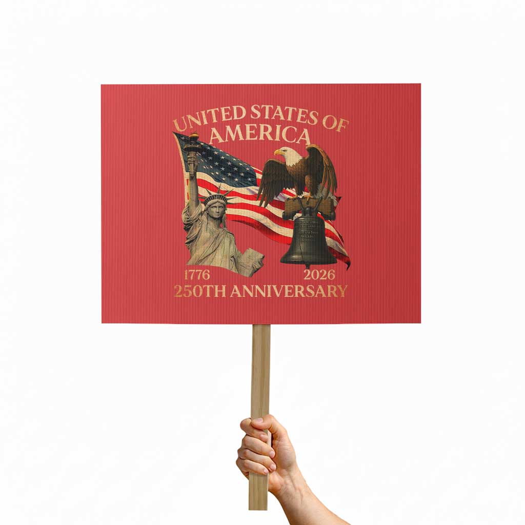 America's 250th Anniversary Protest Sign United States Of America 250th Independence Day Freedom TS11 Horizontal 18