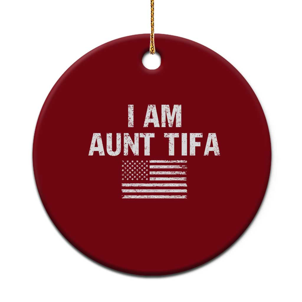 Funny I Am Aunt Tifa Ceramic Ornament Political Satire Vintage American Flag TS11 1pc Red Print Your Wear