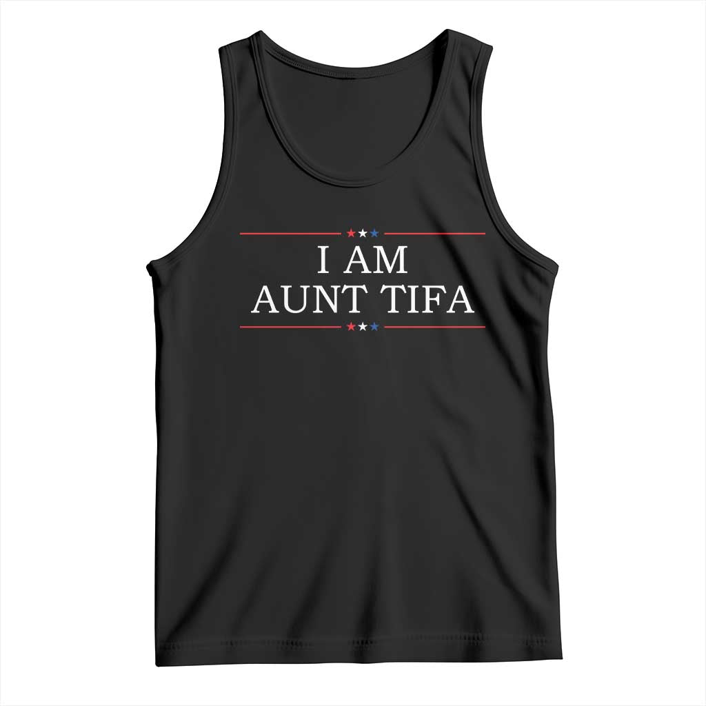 Funny I Am Aunt Tifa Tank Top Political Satire Stars And Stripes TS11 Black Print Your Wear