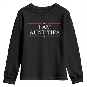 Funny I Am Aunt Tifa Youth Sweatshirt Political Satire Stars And Stripes TS11 Black Print Your Wear